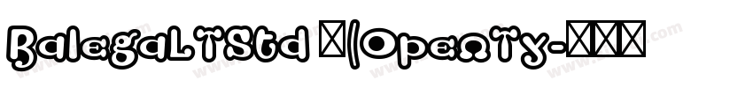 BalegaLTStd 中(OpenTy字体转换